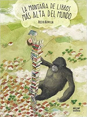 La montaña de libros más alta del mundo by Rocío Bonilla