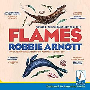 Flames by Robbie Arnott