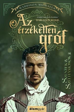 Az ​érzéketlen gróf by Maddison Michaels