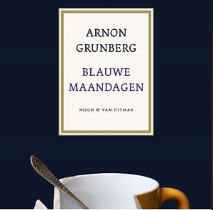 Blauwe maandagen by Arnon Grunberg