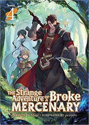 The Strange Adventure of a Broke Mercenary (Light Novel) Vol. 4 by Area Ikemiya, Peroshi, Mine