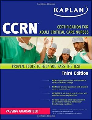 Kaplan CCRN: Certification for Adult Critical Care Nurses by Kaplan Test Prep