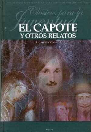 El Capote y Otros Relatos by Nikolai Gogol