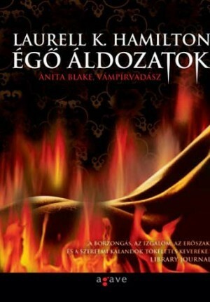 Égő áldozatok by Bárány Ferenc, Laurell K. Hamilton