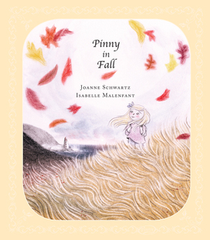 Pinny In Fall by Isabelle Malenfant, Joanne Schwartz