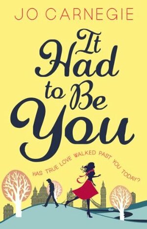 It Had to Be You by Jo Carnegie