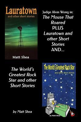 Judge Alvin Wong in 'The Mouse That Roared' plus 'Lauratown and other Short Stories' and 'The World's Greatest Rock Star' and other Short Stories by Matt Shea