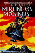 Mirtingos mašinos by Philip Reeve