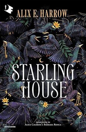 Starling house by Barbara Ronca, Alix E. Harrow