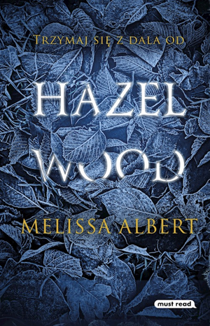 Hazel Wood by Melissa Albert