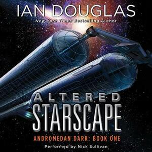 Starscape: Andromedan Dark: Book One by Ian Douglas
