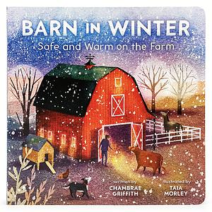 Barn in Winter: Safe and Warm on the Farm by Cottage Door Press