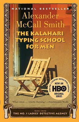 The Kalahari Typing School for Men by Alexander McCall Smith