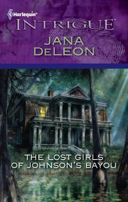 The Lost Girls of Johnson's Bayou by Jana DeLeon