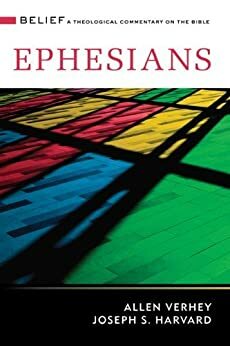 Ephesians: A Theological Commentary on the Bible by Allen Verhey, Joseph S. Harvard