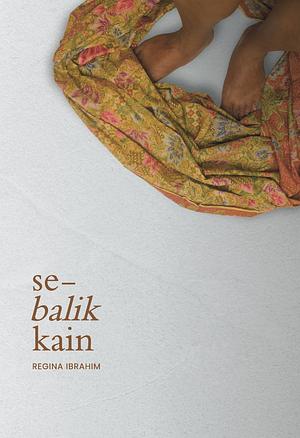 Se-balik Kain: Kumpulan Cerpen by Regina Ibrahim