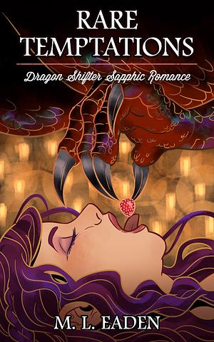 Rare Temptations  by M.L. Eaden