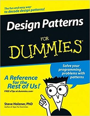 Design Patterns for Dummies by Steven Holzner, Barbara Purchase