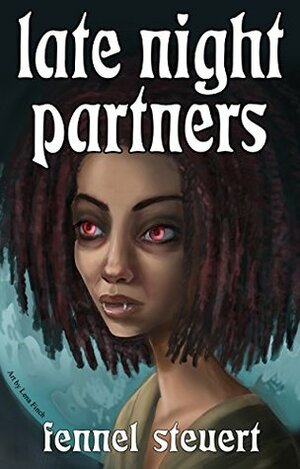 Late Night Partners by Fennel Steuert