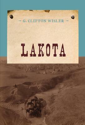 Lakota by G. Clifton Wisler