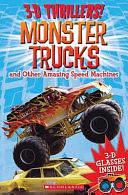 3-D Thrillers: Monster Trucks and Speed Machines by Paul Harrison