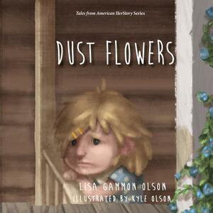 Dust Flowers by Lisa Gammon Olson