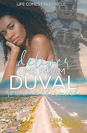 Deliver Me from Duval: Round and Round by Chassilyn Hamilton