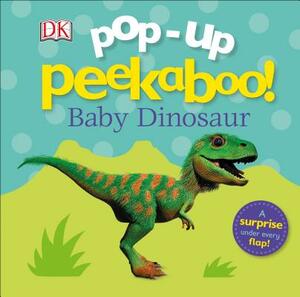 Pop-Up Peekaboo! Baby Dinosaur by D.K. Publishing