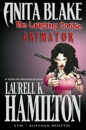 Laurell K. Hamilton's Anita Blake, Vampire Hunter: The Laughing Corpse,Volume 1: Animator by Ron Lim, Jessica Ruffner, Laurell K. Hamilton