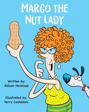 Margo the Nut Lady by Allison McWood