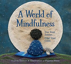 A World of Mindfulness by Suzanne Del Rizzo, Erin Alladin, François Thisdale, Tara Anderson