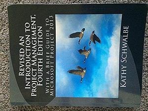 Revised an Introduction to Project Management, Fourth Edition with a Brief Guide to Microsoft Project 2013 by Kathy Schwalbe