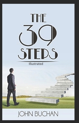 The Thirty-Nine Steps Illustrated by John Buchan