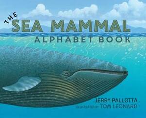 The Sea Mammal Alphabet Book by Jerry Pallotta, Thomas Leonard