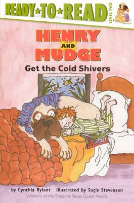 Henry and Mudge Get the Cold Shivers: The Seventh Book of Their Adventures by Cynthia Rylant