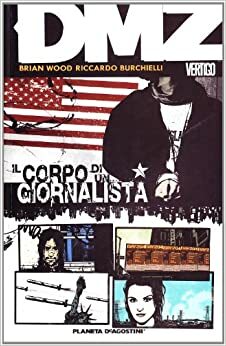 DMZ vol. 2 Il corpo di un giornalista by Brian Wood