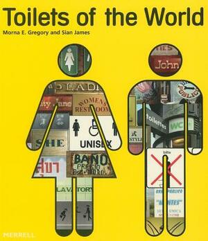 Toilets of the World by Morna E. Gregory, Siân James
