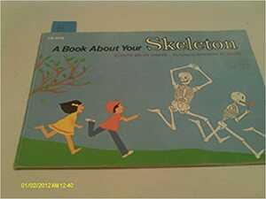 A Book about Your Skeleton by Ruth Belov Gross
