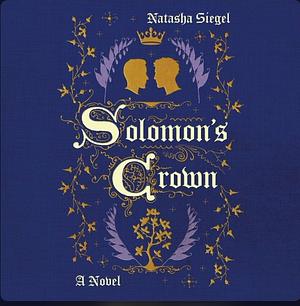 Solomon's Crown by Natasha Siegel