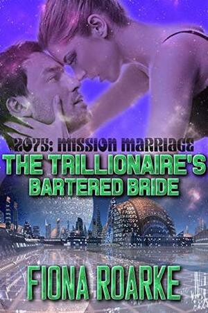 The Trillionaire's Bartered Bride by Fiona Roarke