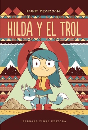 Hilda y el Trol by Luke Pearson