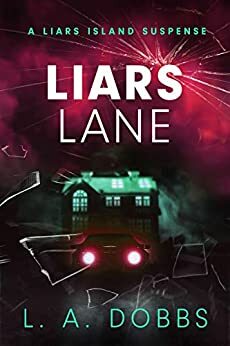 Liars Lane by L.A. Dobbs