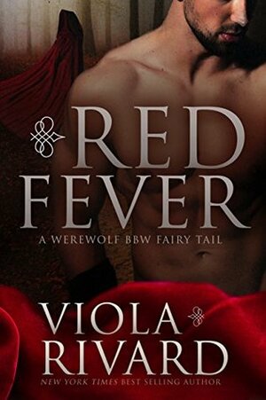 Red Fever (BBW Fairy Tail Shorts #1) by Viola Rivard