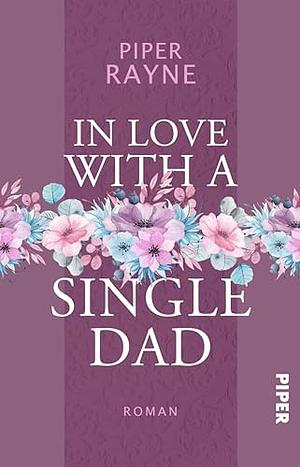 in Love With A Single Dad by Piper Rayne