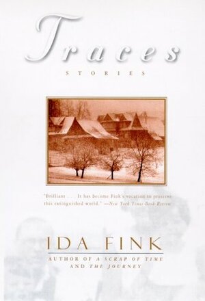 Traces, Stories by Philip Boehm, Ida Fink, Francine Prose