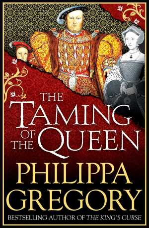The Taming of the Queen by Philippa Gregory