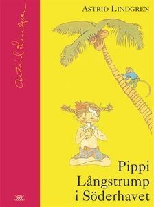 Pippi Långstrump i Söderhavet by Astrid Lindgren