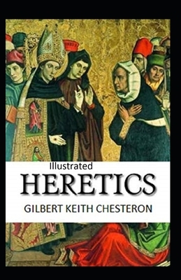 Heretics Illustrated by G.K. Chesterton