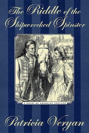 The Riddle of the Shipwrecked Spinster by Patricia Veryan