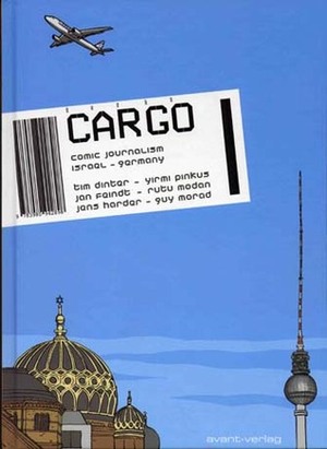 Cargo: Comic Journalism, Israel - Germany by Tim Dinter